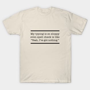 Spell Check T-Shirt